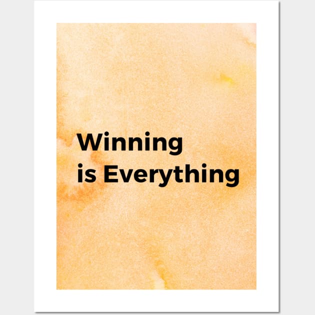 Winning is Everything Wall Art by Cats Roar